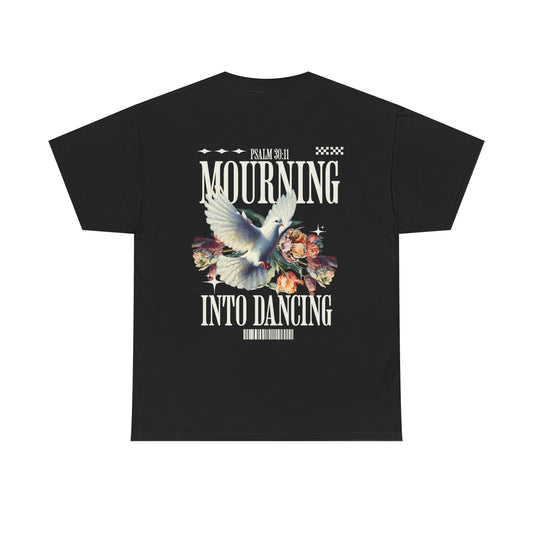 Mourning Into Dancing Tee