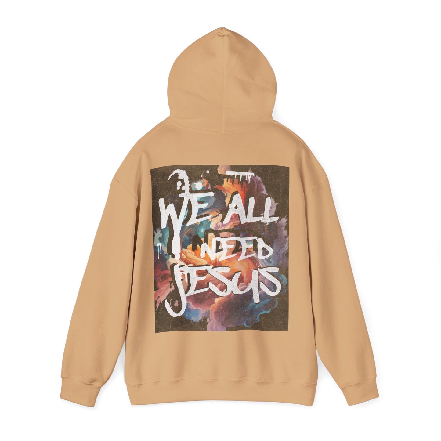 We all need Jesus Hooded Sweatshirt