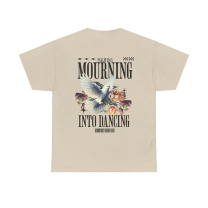 Mourning Into Dancing Tee