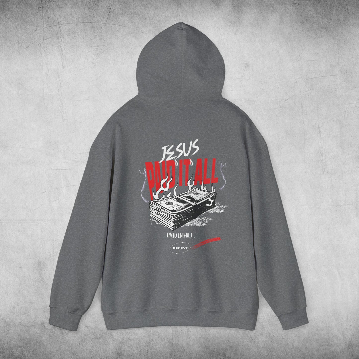 Unisex Jesus Paid It All Hooded Sweatshirt