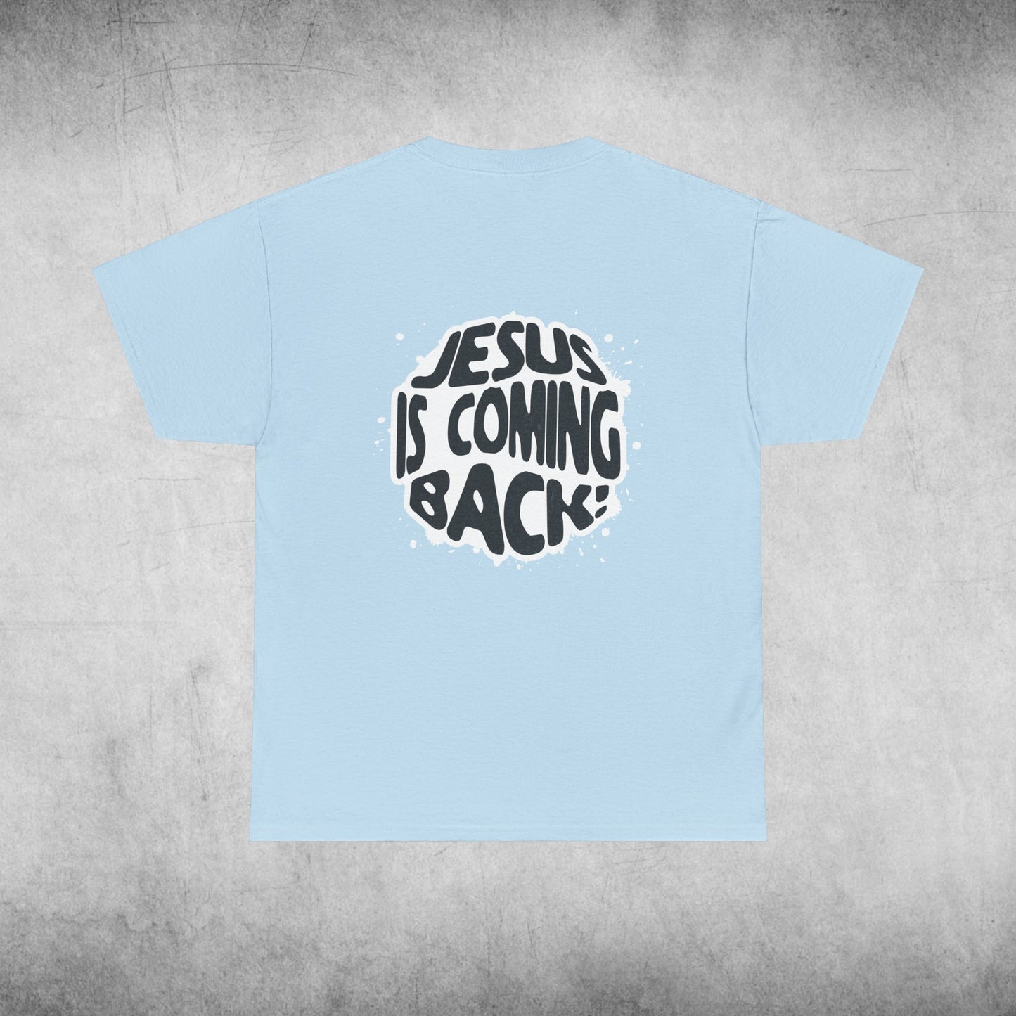 Jesus Is Coming Back T Shirt