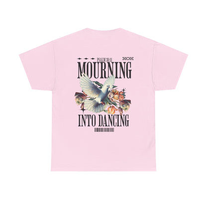 Mourning Into Dancing Tee