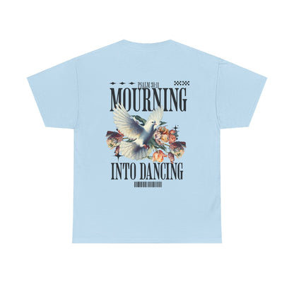 Mourning Into Dancing Tee
