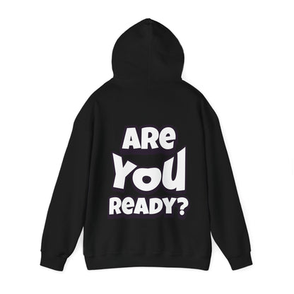 Unisex Are You Ready Hooded Sweatshirt