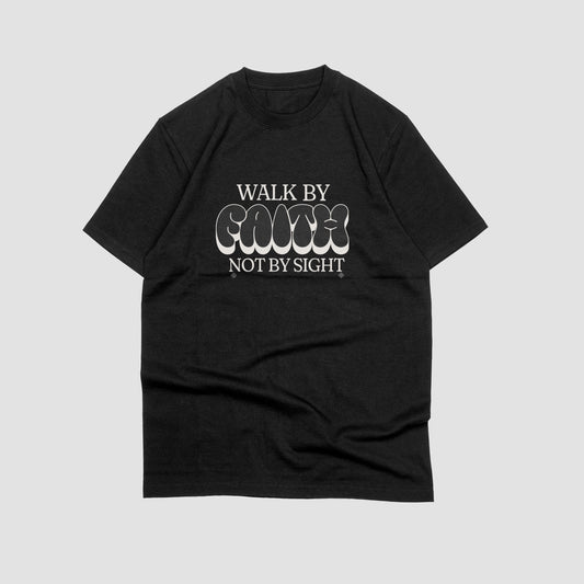 Walk By Faith T Shirt