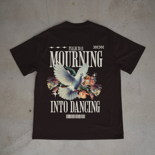 Mourning Into Dancing Tee